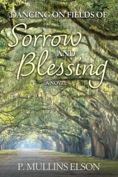 Dancing on Fields of Sorrow and Blessing - Elson, P. Mullins