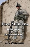 Five Minutes: 300 Seconds That Changed My Life
