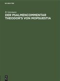 Der Psalmencommentar Theodor¿s von Mopsuestia