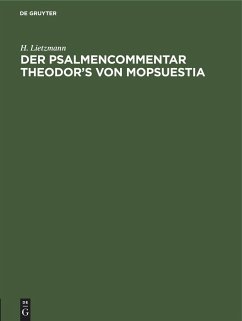 Der Psalmencommentar Theodor¿s von Mopsuestia - Lietzmann, H.