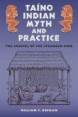 Taíno Indian Myth and Practice: The Arrival of the Stranger King