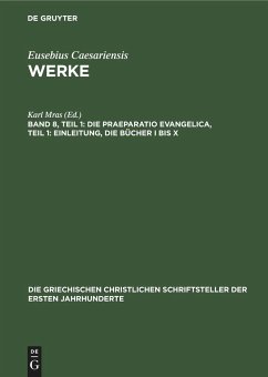 Die Praeparatio Evangelica, Teil 1: Einleitung, die Bücher I bis X