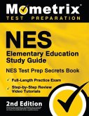 NES Elementary Education Study Guide - NES Test Prep Secrets Book, Full-Length Practice Exam, Step-by-Step Review Video Tutorials: [2nd Edition]