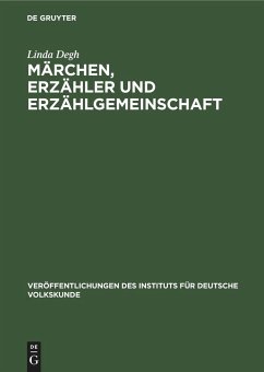 Märchen, Erzähler und Erzählgemeinschaft - Degh, Linda