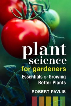 Plant Science for Gardeners - Pavlis, Robert