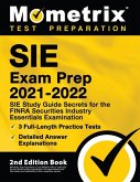 SIE Exam Prep 2021-2022 - SIE Study Guide Secrets for the FINRA Securities Industry Essentials Examination, 3 Full-Length Practice Tests, Detailed Ans