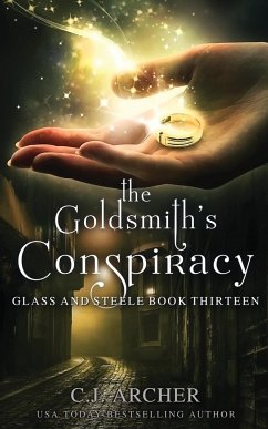 The Goldsmith's Conspiracy - Archer, C. J.