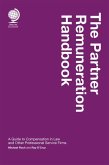 The Partner Remuneration Handbook: A Guide to Compensation in Law and Other Professional Service Firms