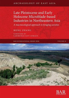 Late Pleistocene and Early Holocene Microblade-based Industries in Northeastern Asia - Zhang, Meng