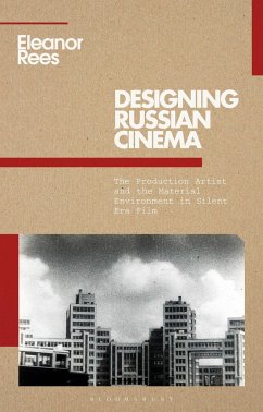Designing Russian Cinema - Rees, Eleanor