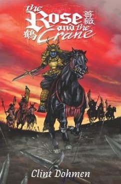 The Rose and the Crane - Dohmen, Clint