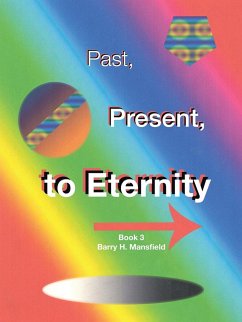 Past, Present, to Eternity - Mansfield, Barry H.