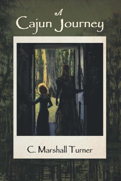 A Cajun Journey - Turner, C. Marshall