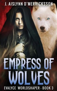 Empress Of Wolves - D'Merricksson, J. Aislynn