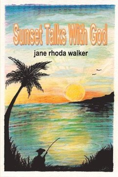 Sunset Talks with God - Walker, Jane Rhoda