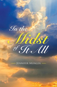 In the Midst of It All - Mungin, Jennifer