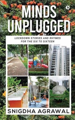 Minds Unplugged: Lockdown Stories and Rhymes for the Six to Sixteen - Snigdha Agrawal