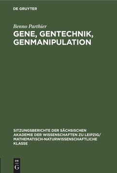 Gene, Gentechnik, Genmanipulation - Parthier, Benno