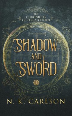 Shadow and Sword - Carlson, N. K.