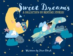 Sweet Dreams: A Collection of Bedtime Stories - Clark, Tina