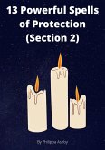 13 Powerful Spells of Protection (Section 2) (eBook, ePUB)