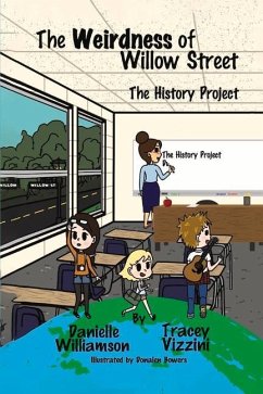 Cover The Weirdness of Willow Street: The History Project Volume 2