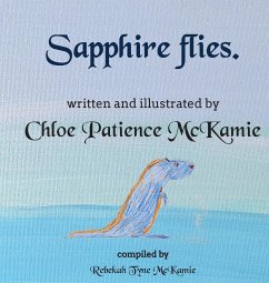 Sapphire flies. - McKamie, Chloe Patience