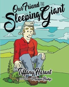 Our Friend the Sleeping Giant - Hodge, Morgan; Harant, Tiffany