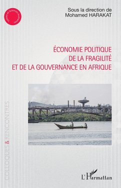 Economie politique de la fragilité et de la gouvernance en Afrique - Harakat, Mohamed