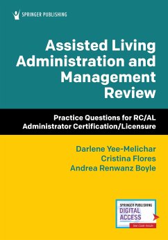 Assisted Living Administration and Management Review - Yee-Melichar, Darlene; Flores, Cristina; Renwanz Boyle, Andrea