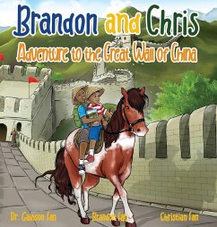 Brandon and Chris Adventure to the Great Wall of China - Fan, Gainson; Fan, Brandon; Fan, Christian