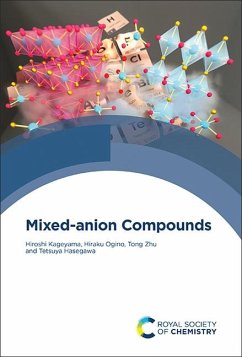 Mixed-Anion Compounds - Kageyama, Hiroshi; Ogino, Hiraku; Zhu, Tong; Hasegawa, Tetsuya