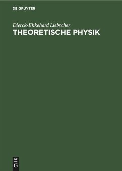 Theoretische Physik - Liebscher, Dierck-Ekkehard
