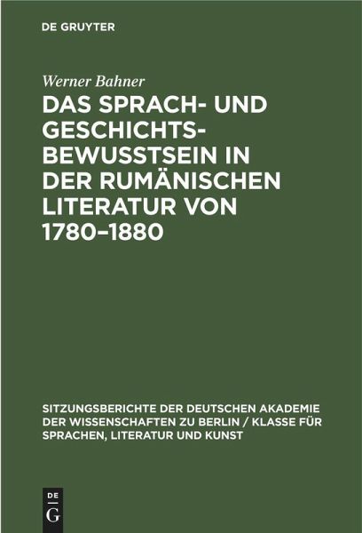 Das Sprach- und Geschichtsbewusstsein in der rumänischen Literatur von 1780-1880