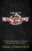 Craig's Record Factory: A Young Entrepreneur's Journey Through the 70's and 80's