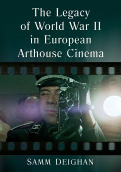 The Legacy of World War II in European Arthouse Cinema - Deighan, Samm