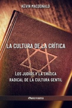 La cultura de la crítica: Los judíos y la crítica radical de la cultura gentil - Macdonald, Kevin