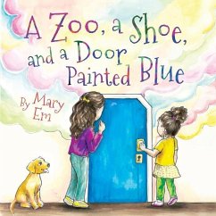 A Zoo, a Shoe, and a Door Painted Blue - Em, Mary