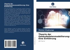 Theorie der Gebäudedatenmodellierung: Eine Einführung - Olugboyega, Oluseye