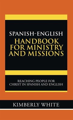 Spanish-English Handbook for Ministry and Missions - White, Kimberly