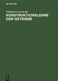 Konstruktionslehre der Getriebe - Lichtenheldt, Willibald