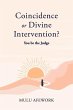 Coincidence or Divine Intervention? You... - Bild 1