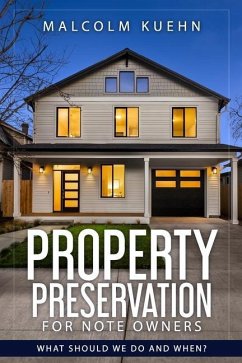 Property Preservation For Note Owners: What Should We Do and When? - Kuehn, Malcolm