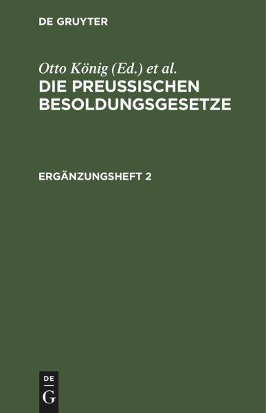 Die Preußischen Besoldungsgesetze. Ergänzungsheft 2 Die Preußischen Besoldungsgesetze. Ergänzungsheft 2