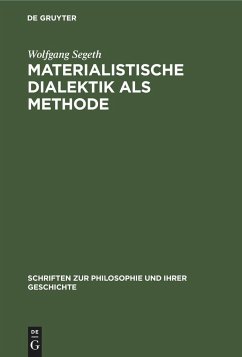 Materialistische Dialektik als Methode - Segeth, Wolfgang
