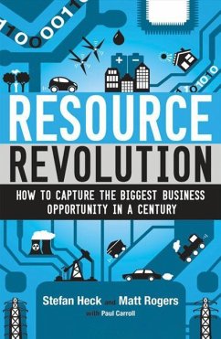 Resource Revolution: How to Capture the Biggest Business Opportunity in a Century - Heck, Stefan; Rogers, Matt