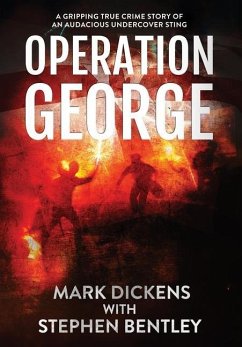 Operation George - Dickens, Mark; Bentley, Stephen