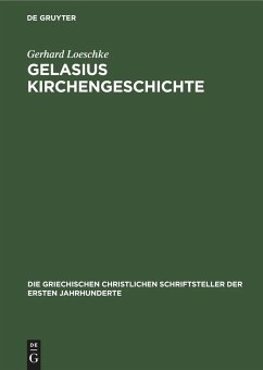 Gelasius Kirchengeschichte - Loeschke, Gerhard