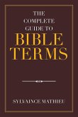 The Complete Guide to Bible Terms