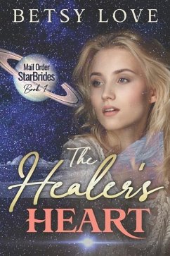 The Healer's Heart - Love, Betsy